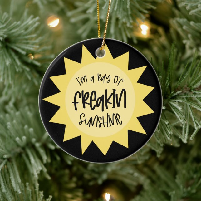 Ich bin ein Sonnenstrahl von Freakin lustig Keramik Ornament (Baum)