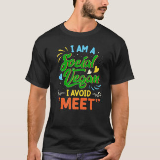 Ich bin ein sozialer Veganer, ich vermeide Fleisch T-Shirt