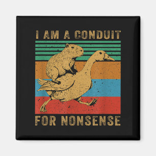 Ich bin ein Sprachrohr für Unsinn Capybara Gans Magnet