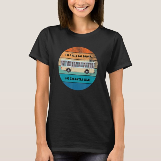 Ich bin ein Stadtbusfahrer, ich fahre die Extra Me T-Shirt (Vorderseite)