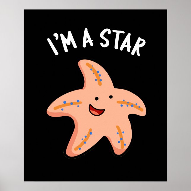 Ich bin ein Star Funny Starfish Pun Dark BG Poster (Vorne)