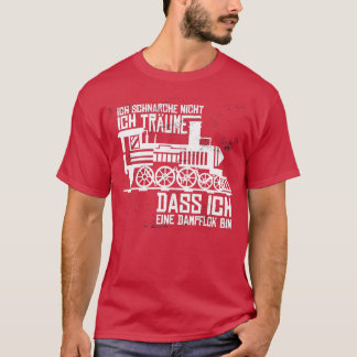 Ich bin ein Steam Train Funny Gift T-Shirt