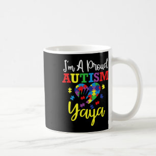 Ich bin ein stolzer Autismus Yaya Mama Autismus Be Kaffeetasse