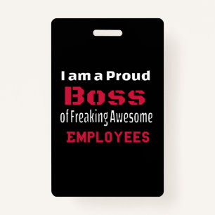 Ich bin ein stolzer Boss des Freakens Phantastisch Ausweis