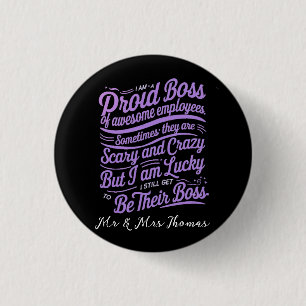 Ich bin ein stolzer Boss des Freakens Phantastisch Button
