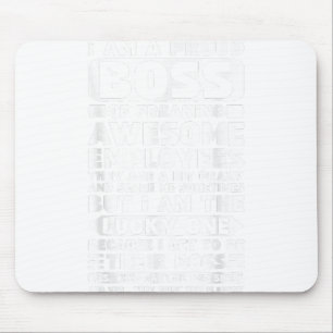 Ich bin ein stolzer Boss des Freakens Phantastisch Mousepad
