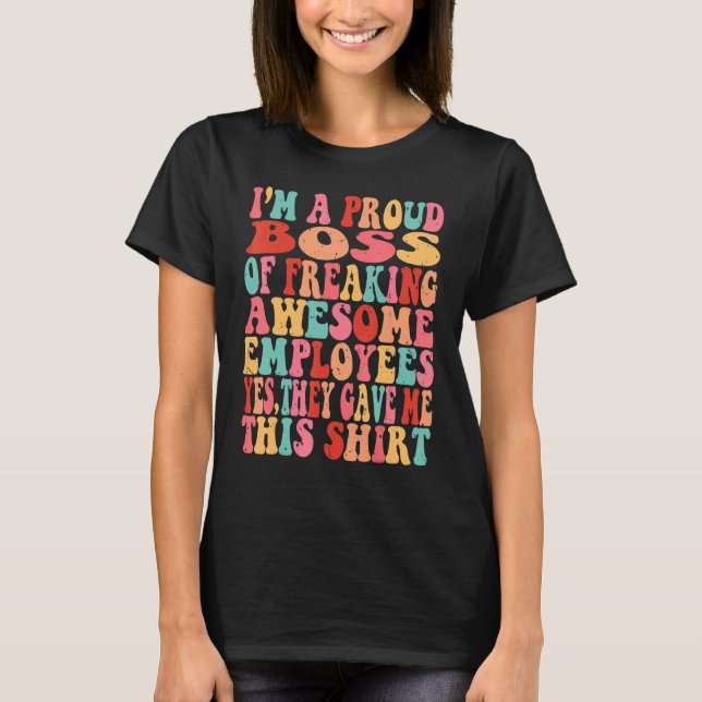Ich bin ein stolzer Boss, Phantastische Angestellt T-Shirt (Vorderseite)