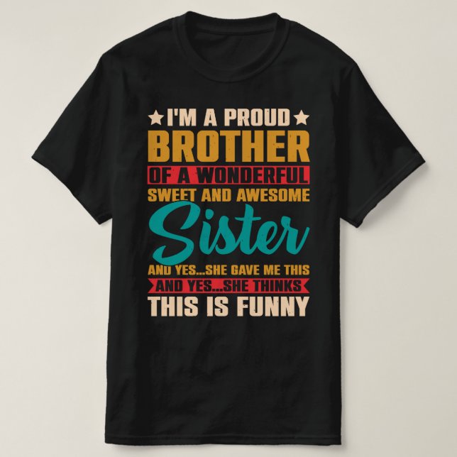 Ich bin ein stolzer Bruder einer wunderbaren, süße T-Shirt (Design vorne)