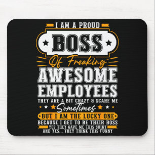 Ich bin ein stolzer Chef von großartigen Mitarbeit Mousepad