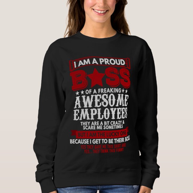 Ich bin ein stolzer Chef von großartigen Mitarbeit Sweatshirt (Vorderseite)