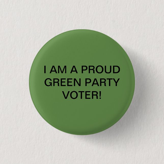 ICH BIN EIN STOLZER GRÜNER PARTY-WÄHLER! BUTTON (Vorderseite)