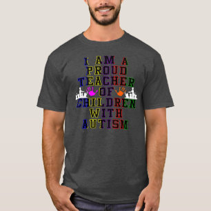 Ich bin ein stolzer Lehrer von Kindern mit Autismu T-Shirt