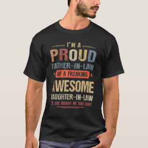 Ich bin ein stolzer Schwiegervater einer verrückte T-Shirt