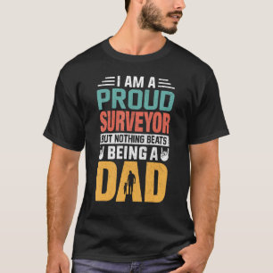 Ich bin ein stolzer Vermesser, weil ich ein Vater  T-Shirt