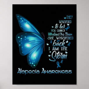 Ich bin ein Sturm Alopecia Bewusstsein Schmetterli Poster