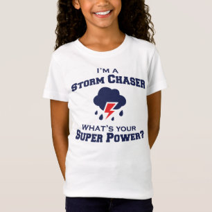 Ich bin ein Sturm-Jäger. Was ist Ihr SuperPower? T-Shirt