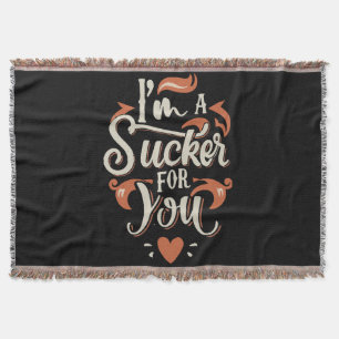 Ich bin ein Sucker für dich Decke
