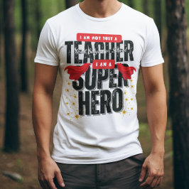Ich bin ein Superheld-Lehrer Dankeschön T-Shirt