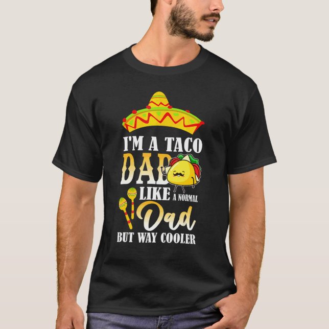 Ich bin ein Taco-Vater wie ein normaler Vater, abe T-Shirt (Vorderseite)
