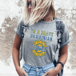Ich bin ein tapferes ukrainisches Mädchen Sonnenbl T-Shirt