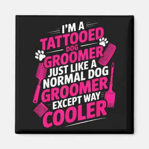 Ich bin ein Tätowierter Hundestylist Lustige Haust Magnet