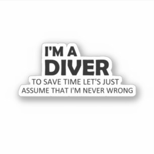 Ich bin ein Taucher Funny Diving Sprichworte Zitat Aufkleber