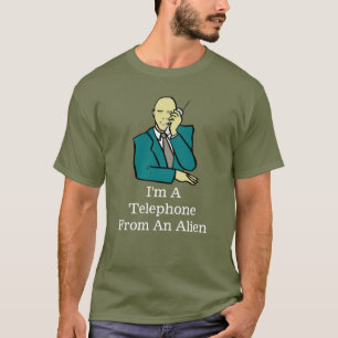 Ich bin ein Telefonat aus Alien, Shirt