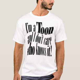 Ich bin ein TOON! T-Shirt