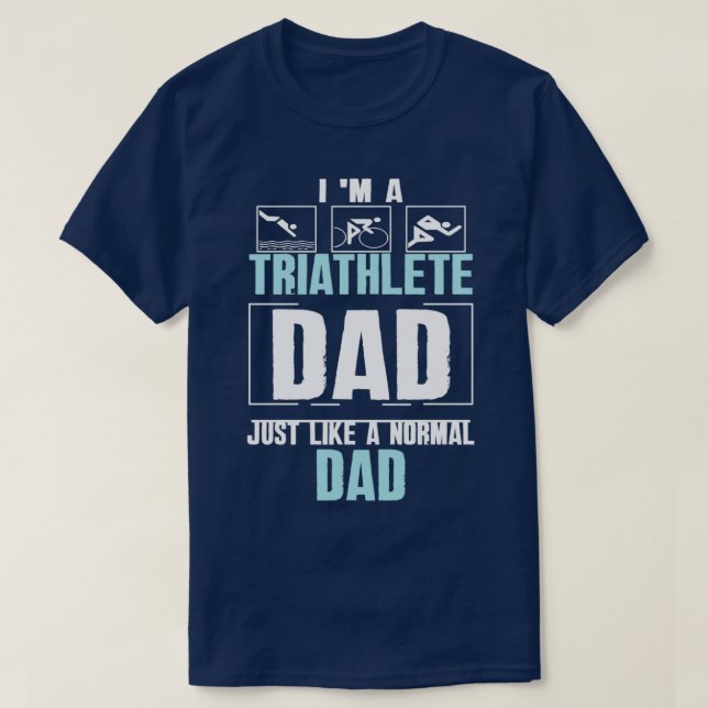 Ich bin ein Triathletin-Vater, genau wie ein norma T-Shirt (Design vorne)