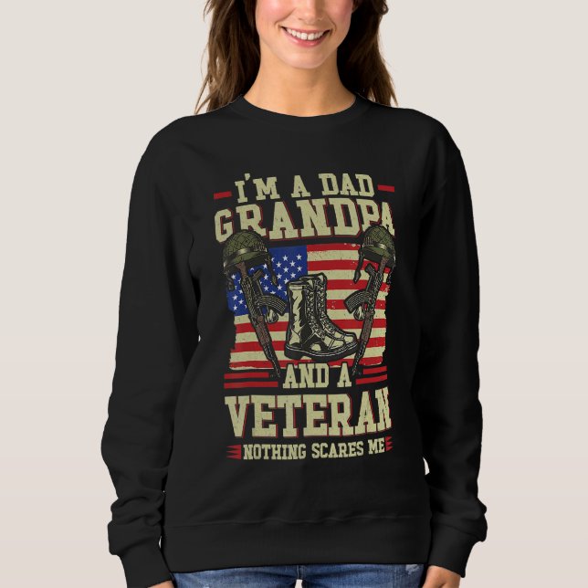 Ich bin ein Vater Opa und ein Veteran nichts macht Sweatshirt (Vorderseite)