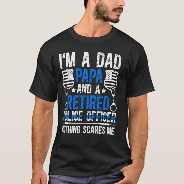 Ich bin ein Vater Papa und ein Polizist, der müde  T-Shirt (Vorderseite)