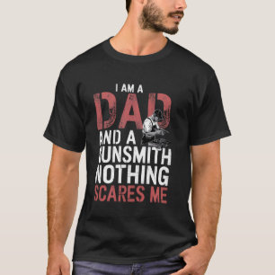 Ich bin ein Vater und ein Büchsenmacher Nichts sch T-Shirt