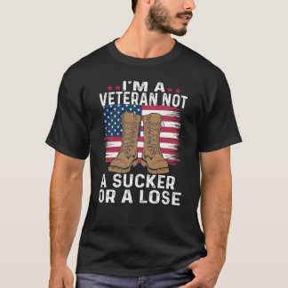 ICH BIN EIN VETERAN, KEIN SUCKER ODER VERLIERT T-Shirt