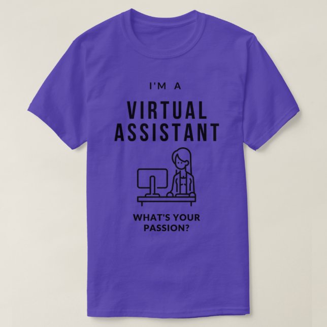 Ich bin ein virtueller Assistent, was für Sie Leid T-Shirt (Design vorne)