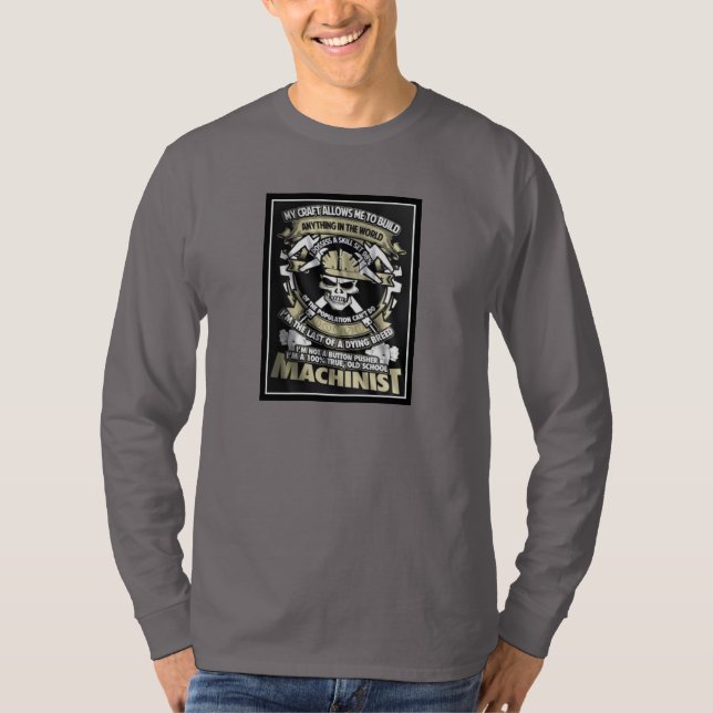 Ich bin ein wahre, alte Schulmaschinist T-Shirt (Vorderseite)