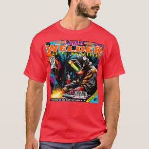 Ich bin ein Welder Metal Whisperer T-Shirt
