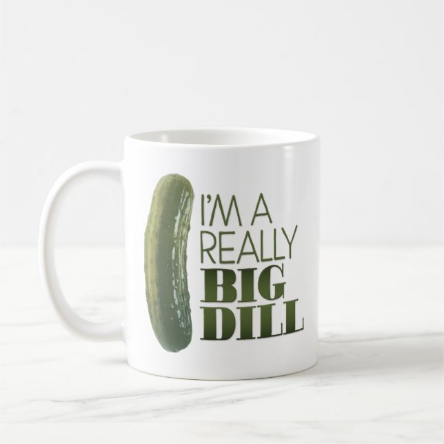 "Ich bin ein wirklich großer Dill" Kaffeetasse (Links)