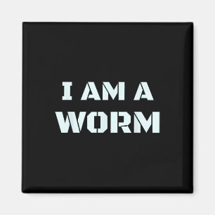 Ich bin ein Wurm in einfacher Verkleidung Einfach Magnet