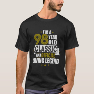 Ich bin eine 98-jährige und Offiziell lebende Lege T-Shirt