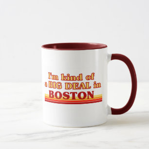 Ich bin eine Art BIG DEAL in Boston Tasse