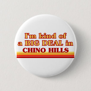 Ich bin eine Art BIG DEAL in Chino Hills Button