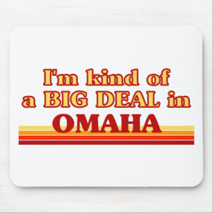 Ich bin eine Art BIG DEAL in Omaha Mousepad