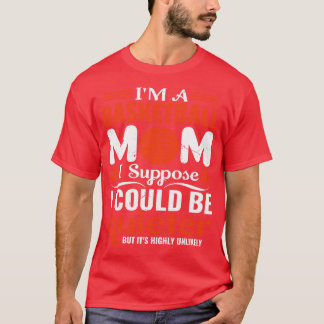 Ich bin eine Basketballmutter T-Shirt