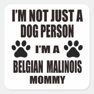Ich bin eine belgische Malinois Mama Quadratischer Aufkleber