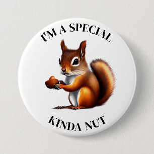 Ich bin eine besondere Art von Nut   Funny Squirre Button