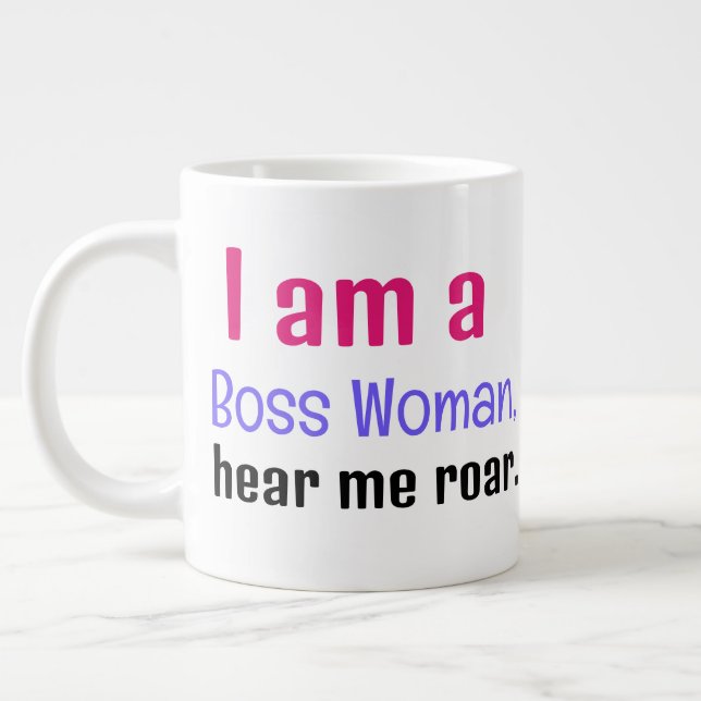 "Ich bin eine Chefin, höre mich brüllen." Jumbo-Tasse (Links)