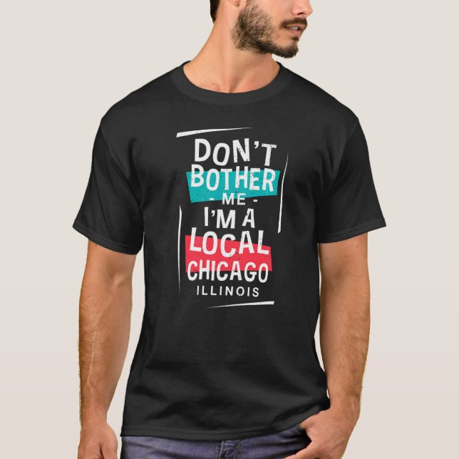 Ich bin eine Chicagoer Urlaubsreise T-Shirt (Vorderseite)