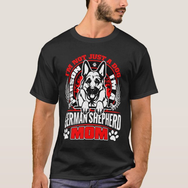 Ich bin eine deutsche Schäferhirte-Mama und nicht  T-Shirt (Vorderseite)