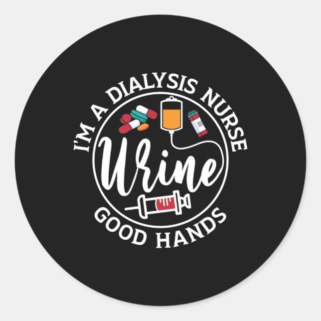 Ich bin eine Dialyse Nurse Good Hands Tech Nephrol Runder Aufkleber (Vorderseite)