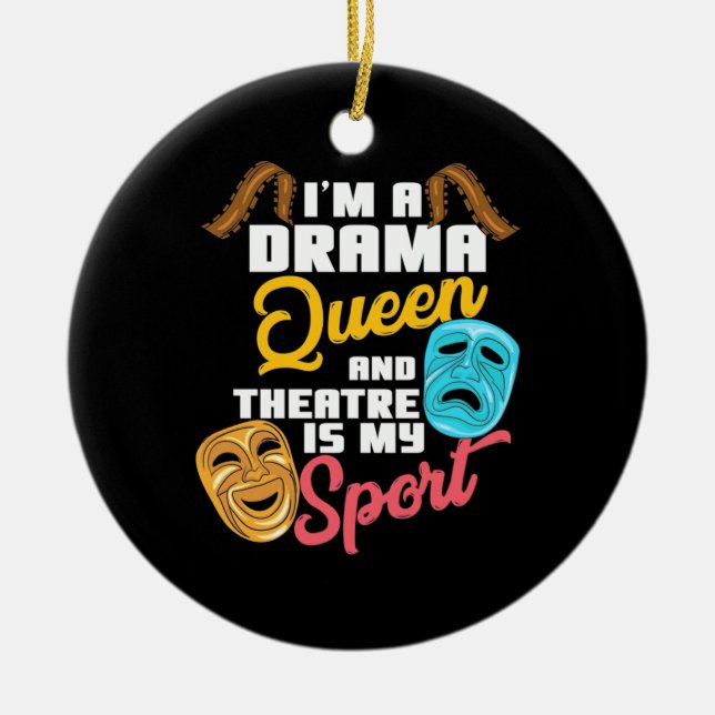 Ich bin eine Drama-Königin Keramik Ornament (Vorne)